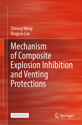 Mechanism of Composite Explosion Inhibition and Venting Protections-cover
