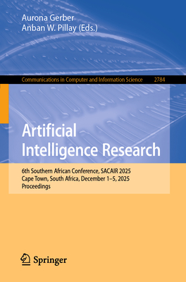Artificial Intelligence Research: 6th Southern African Conference, Sacair 2025, Cape Town, South Africa, December 1-5, 2025, Proceedings-cover