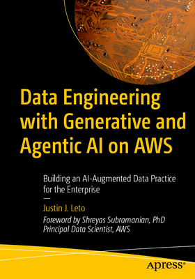Data Engineering with Generative and Agentic AI on AWS: Building an Ai-Augmented Data Practice for the Enterprise-cover