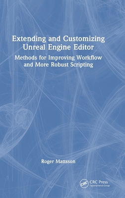 Extending and Customizing Unreal Engine Editor: Methods for Improving Workflow and More Robust Scripting-cover