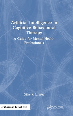Artificial Intelligence in Cognitive Behavioural Therapy: A Guide for Mental Health Professionals-cover
