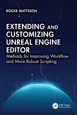 Extending and Customizing Unreal Engine Editor: Methods for Improving Workflow and More Robust Scripting-cover
