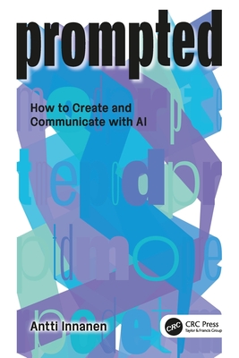 Prompted: How to Create and Communicate with AI-cover