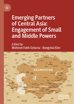 Emerging Partners of Central Asia: Engagement of Small and Middle Powers-cover