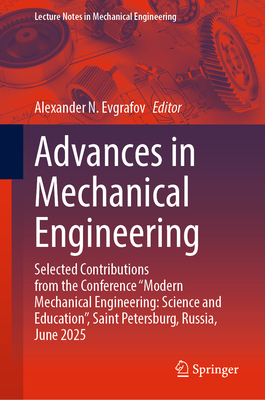 Advances in Mechanical Engineering: Selected Contributions from the Conference "Modern Mechanical Engineering: Science and Education", Saint Petersbur-cover