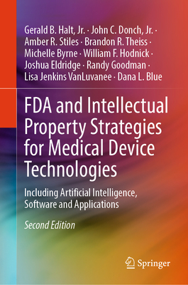 FDA and Intellectual Property Strategies for Medical Device Technologies: Including Artificial Intelligence, Software and Applications-cover