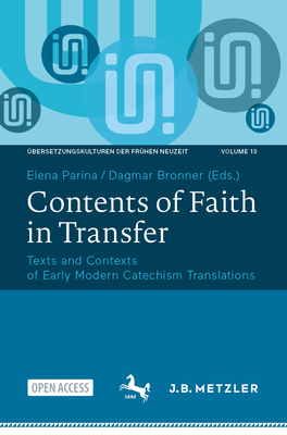 Contents of Faith in Transfer: Texts and Contexts of Early Modern Catechism Translations-cover