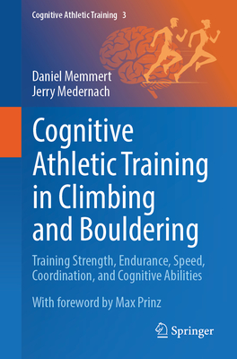 Cognitive Athletic Training in Climbing and Bouldering: Training Strength, Endurance, Speed, Coordination, and Cognitive Abilities-cover