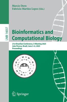 Bioinformatics and Computational Biology: 21st Brazilian Conference, X-Meeting 2025, João Pessoa, Brazil, June 3-6, 2025, Proceedings-cover