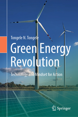 Green Energy Revolution: Technology and Mindset for Action-cover