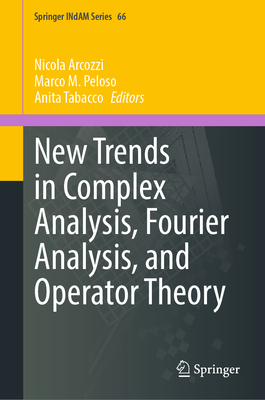 New Trends in Complex Analysis, Fourier Analysis, and Operator Theory-cover