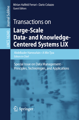 Transactions on Large-Scale Data- And Knowledge-Centered Systems LIX: Special Issue on Data Management - Principles, Technologies, and Applications-cover