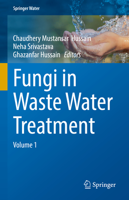 Fungi in Waste Water Treatment: Volume 1-cover
