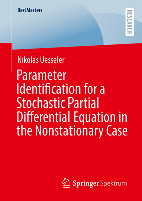 Parameter Identification for a Stochastic Partial Differential Equation in the Nonstationary Case-cover