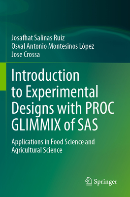 Introduction to Experimental Designs with Proc Glimmix of SAS: Applications in Food Science and Agricultural Science-cover
