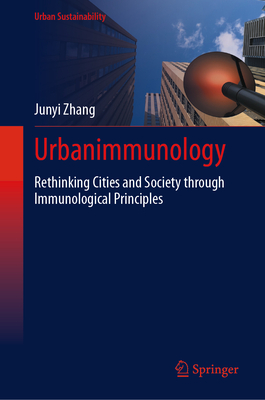 Urbanimmunology: Rethinking Cities and Society Through Immunological Principles-cover