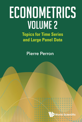 Econometrics Volume 2: Topics for Time Series and Large Panel Data-cover