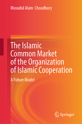 The Islamic Common Market of the Organization of Islamic Cooperation: A Future Model-cover
