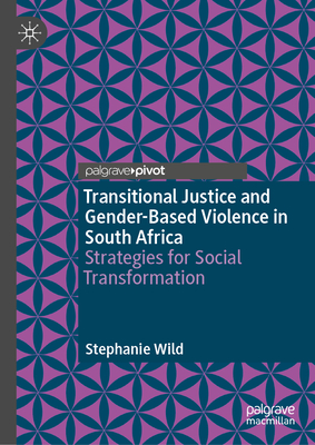 Transitional Justice and Gender-Based Violence in South Africa: Strategies for Social Transformation-cover