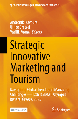 Strategic Innovative Marketing and Tourism: Navigating Global Trends and Managing Challenges --12th Icsimat, Olympus Riviera, Greece, 2025-cover