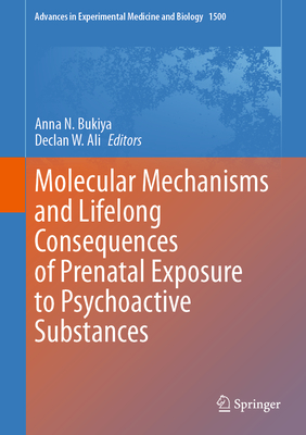 Molecular Mechanisms and Lifelong Consequences of Prenatal Exposure to Psychoactive Substances-cover