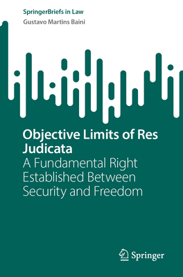 Objective Limits of Res Judicata: A Fundamental Right Established Between Security and Freedom-cover