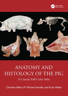 Anatomy and Histology of the Pig: A Concise Full-Color Atlas-cover