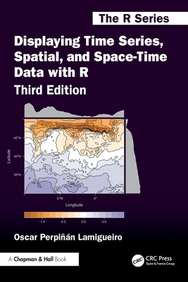 Displaying Time Series, Spatial, and Space-Time Data with R-cover