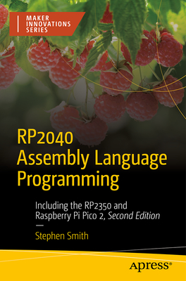 Rp2040 Assembly Language Programming: Including the Rp2350 and Raspberry Pi Pico 2-cover