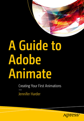 A Guide to Adobe Animate: Creating Your First Animations-cover