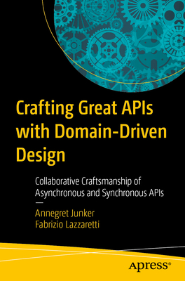 Crafting Great APIs with Domain-Driven Design: Collaborative Craftsmanship of Asynchronous and Synchronous APIs-cover
