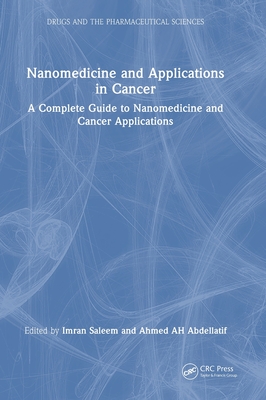 Nanomedicine and Applications in Cancer: A Complete Guide to Nanomedicine and Cancer Applications-cover