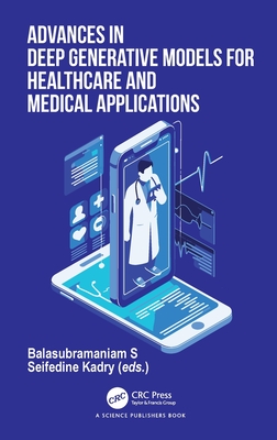 Advances in Deep Generative Models for Healthcare and Medical Applications-cover