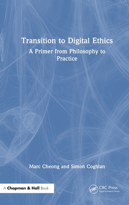 Transition to Digital Ethics: A Primer from Philosophy to Practice-cover