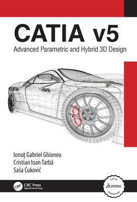Catia V5: Advanced Parametric and Hybrid 3D Design-cover