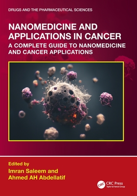 Nanomedicine and Applications in Cancer: A Complete Guide to Nanomedicine and Cancer Applications-cover