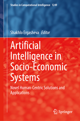 Artificial Intelligence in Socio-Economic Systems: Novel Human-Centric Solutions and Applications-cover
