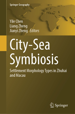 City-Sea Symbiosis: Settlement Morphology Types in Zhuhai and Macau-cover
