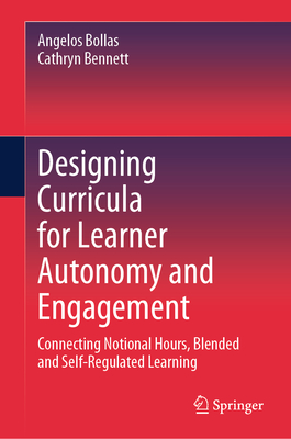 Designing Curricula for Learner Autonomy and Engagement: Connecting Notional Hours, Blended and Self-Regulated Learning-cover
