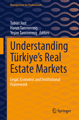 Understanding Türkiye's Real Estate Markets: Legal, Economic and Institutional Framework-cover