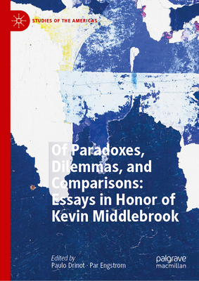 Of Paradoxes, Dilemmas, and Comparisons: Essays in Honor of Kevin Middlebrook-cover