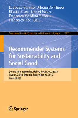 Recommender Systems for Sustainability and Social Good: Second International Workshop, Recsogood 2025, Prague, Czech Republic, September 26, 2025, Pro-cover