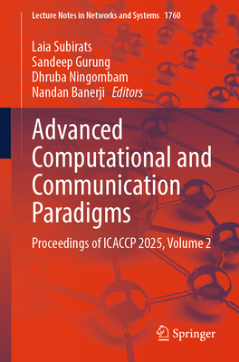 Advanced Computational and Communication Paradigms: Proceedings of Icaccp 2025, Volume 2-cover