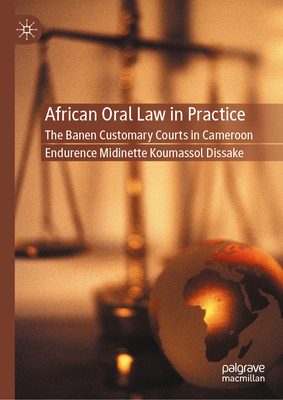 African Oral Law in Practice: The Banen Customary Courts in Cameroon-cover