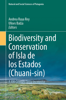 Biodiversity and Conservation of Isla de Los Estados (Chuani-Sin): A XXI Century Terra Incognita-cover