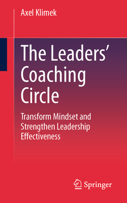 The Leaders' Coaching Circle: Transform Mindset and Strengthen Leadership Effectiveness-cover