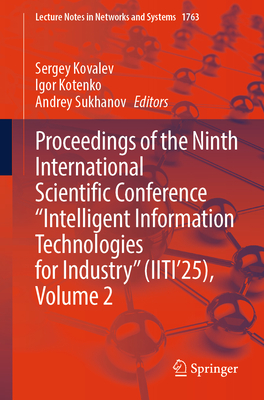 Proceedings of the Ninth International Scientific Conference "Intelligent Information Technologies for Industry" (Iiti'25), Volume 2-cover