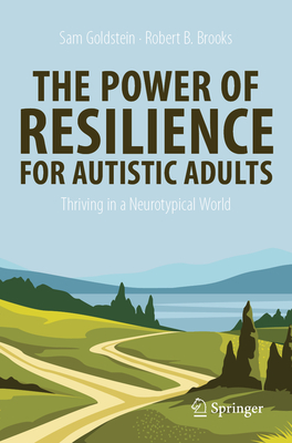 The Power of Resilience for Autistic Adults: Thriving in a Neurotypical World-cover