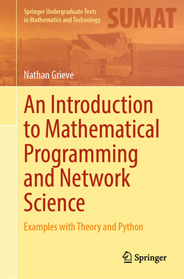 An Introduction to Mathematical Programming and Network Science: Examples with Theory and Python-cover