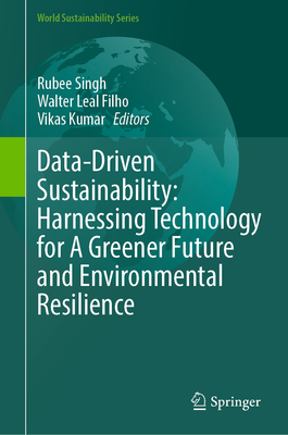 Data-Driven Sustainability: Harnessing Technology for a Greener Future and Environmental Resilience-cover